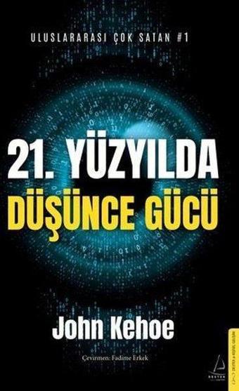 21. Yüzyılda Düşünce Gücü - Destek Yayınları