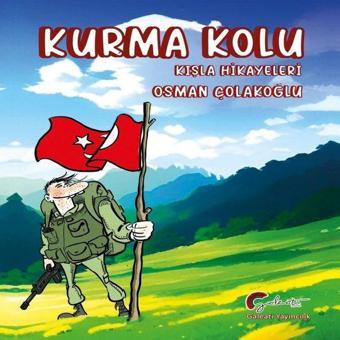 Kurma Kolu - Kışla Hikayeleri - Osman Çolakoğlu - Galeati