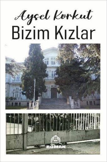 Bizim Kızlar - Aysel Korkut - Kekeme Yayınları