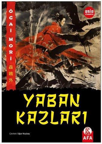 Yaban Kazları - Ogai Mori - Afa Kitap