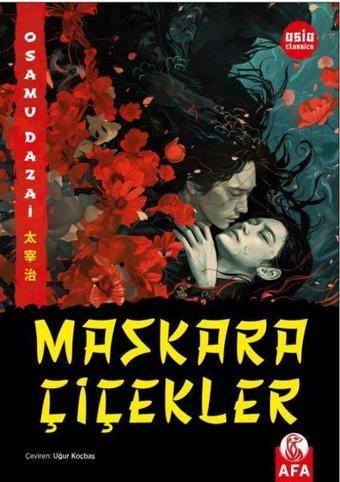 Maskara Çiçekler - Osamu Dazai - Afa Kitap