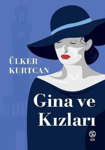 Gina ve Kızları - Ülker Kurtcan - Sia