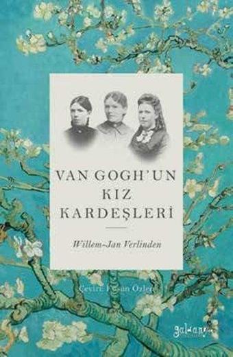 Van Gogh'un Kız Kardeşleri - Willem-Jan Verlinden - Güldünya Yayınları