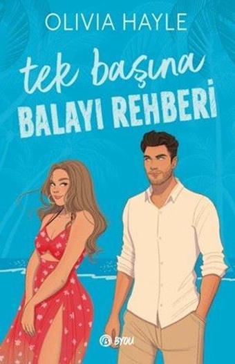 Tek Başına Balayı Rehberi - Olivia Hayle - Beta Byou