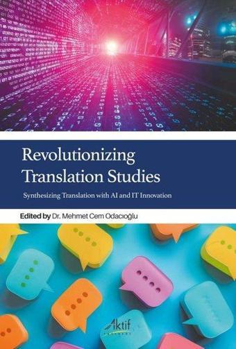 Revolutionizing Translation Studies - Aktif Yayınları