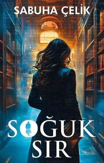 Soğuk Sır - Sabuha Çelik - İndigo Kitap Yayınevi