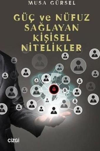 Güç ve Nüfuz Sağlayan Kişisel Nitelikler - Çizgi Kitabevi
