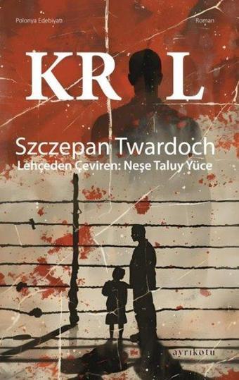 Kral - Szczepan Twardoch - Ayrıkotu Yayınları