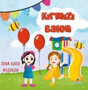 Kırmızı Balon - Sena Kuru Akçeken - Ludena Yayınları