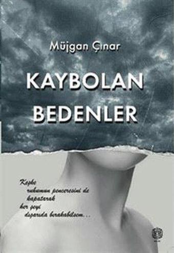 Kaybolan Bedenler - Müjgan Çınar - Mask Yayınları