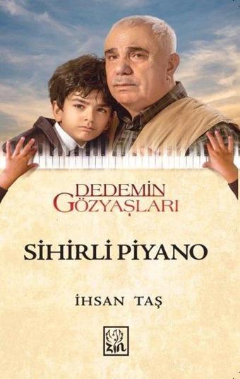 Dedemin Gözyaşları - Sihirli Piyano - İhsan Taş - Zin Kitap