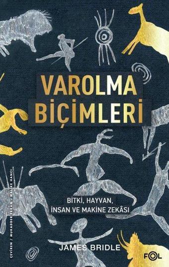 Varolma Biçimleri: Bitki Hayvan İnsan ve Makine Zekası - James Bridle - Fol Kitap