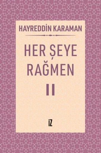 Her Şeye Rağmen 2 - Hayreddin Karaman - İz Yayıncılık