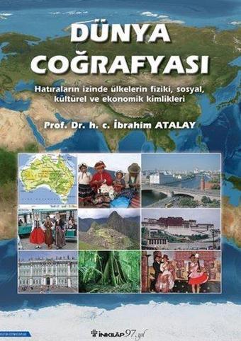 Dünya Coğrafyası - İbrahim Atalay - İnkılap Kitabevi Yayınevi