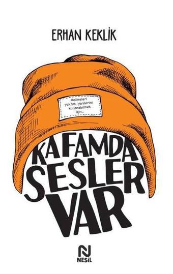 Kafamda Sesler Var - Erhan Keklik - Nesil Yayınları