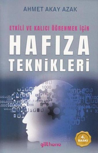 Etkili ve Kalıcı Öğrenmek İçin Hafıza Teknikleri - Ahmet Akay Azak - Gülhane