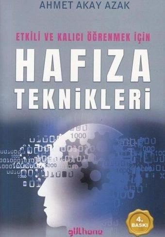 Etkili ve Kalıcı Öğrenmek İçin Hafıza Teknikleri - Ahmet Akay Azak - Gülhane