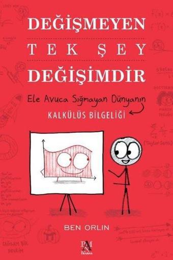 Değişmeyen Tek Şey Değişimdir - Ele Avuca Sığmayan Dünyanın Kalkülüs Bilgeliği - Ben Orlin - Panama Yayıncılık