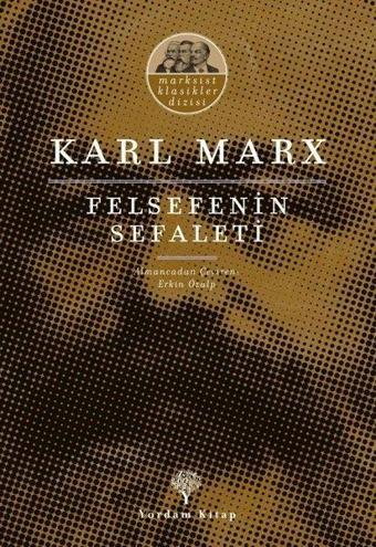 Felsefenin Sefaleti - Marksist Klasikler Dizisi - Karl Marx - Yordam Kitap