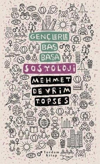 Gençlerle Baş Başa Sosyoloji - Mehmet Devrim Topses - Yordam Kitap