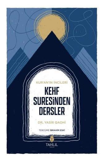 Kehf Suresinden Dersler - Kur'an'ın İncileri - Yasir Qadhi - Tahlil Yayınları