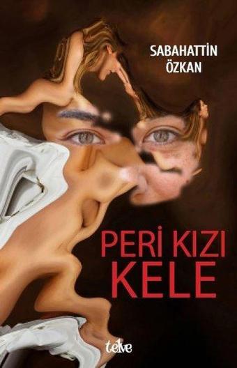 Peri Kızı Kele - Sabahattin Özkan - Telve Kitap