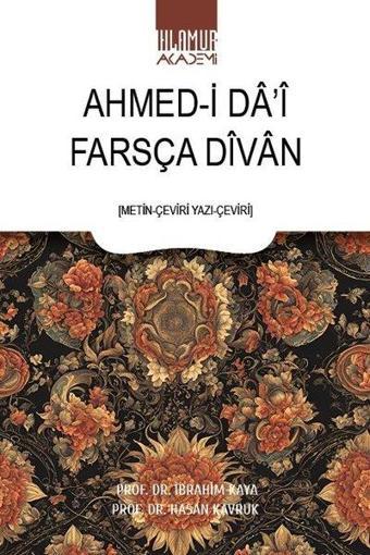 Ahmed-i Da'i Farsça Divan - Hasan Kavruk - Ihlamur Kitap