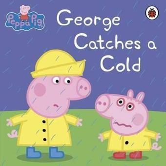 Peppa Pig: George Catches a Cold - Peppa Pig - Ladybirds