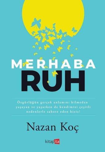 Merhaba Ruh - Nazan Koç - Kitapita