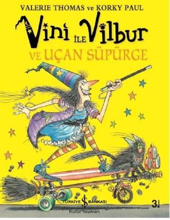 Vini İle Vilbur ve Uçan Süpürge - Valerie Thomas - İş Bankası Kültür Yayınları