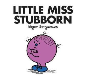 Little Miss Stubborn - Roger Hargreaves - Egmont