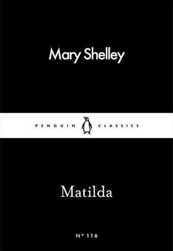 Matilda - Mary Shelley - Penguin Classics