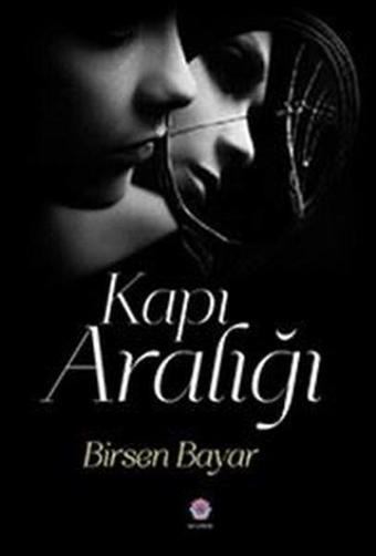 Kapı Aralığı - Birsen Bayar - Nilüfer Yayınları