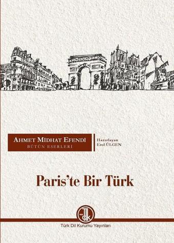 Paris'te Bir Türk - Türk Dil Kurumu Yayınları