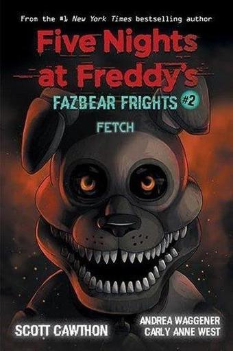 Fazbear Frights #2: Fetch - Carly Anne West - Alan Zacher