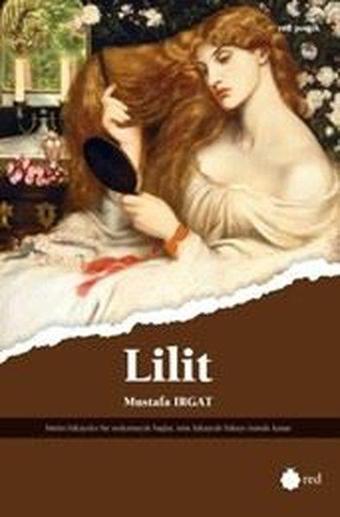 Lilit - Mustafa Irgat - Red Yayınları