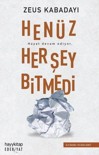 Henüz Her Şey Bitmedi - Zeus Kabadayı - Hayykitap