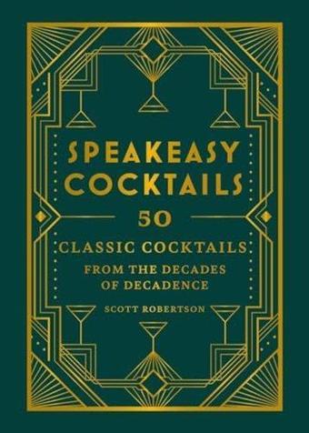 Speakeasy Cocktails - Celeste Wong - Octopus Publishing Group