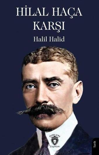 Hilal Haça Karşı - Halil Halid - Dorlion Yayınevi