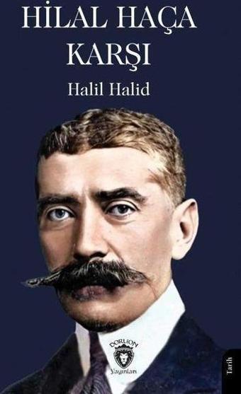 Hilal Haça Karşı - Halil Halid - Dorlion Yayınevi