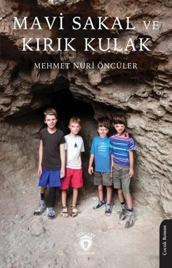 Mavi Sakal ve Kırık Kulak - Mehmet Nuri Öncüler - Dorlion Yayınevi