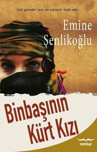 Binbaşının Kürt Kızı - Emine Şenlikoğlu - Mektup Yayınları