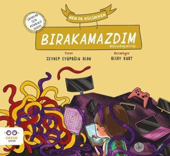 Ben de Küçükken Bırakamazdım - Zeynep Eyüpoğlu Alan - Cezve Çocuk
