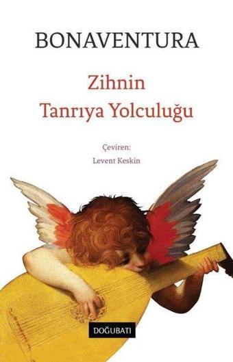 Zihnin Tanrıya Yolculuğu - Bonaventura  - Doğu Batı Yayınları