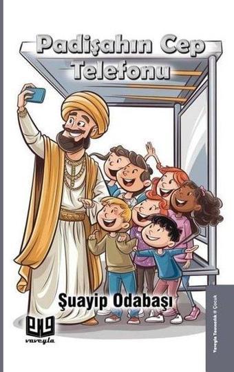 Padişahın Cep Telefonu - Şuayip Odabaşı - Vaveyla