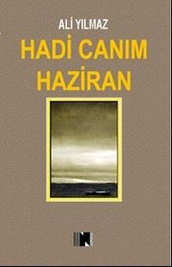 Hadi Canım Haziran - Ali Yılmaz - Nitelik Kitap