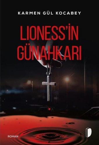 Lioness'in Günahkarı - Karmen Gül Kocabey - Dağhan Külegeç Yayınları