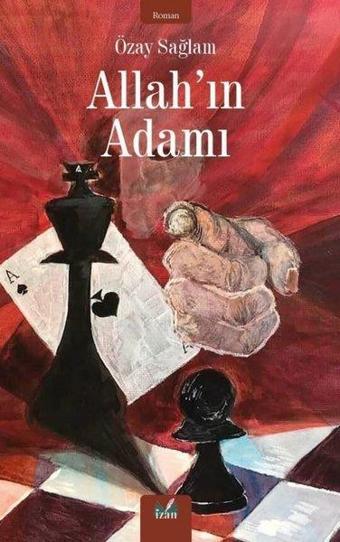 Allah'ın Adamı - Özay Sağlam - İzan Yayıncılık