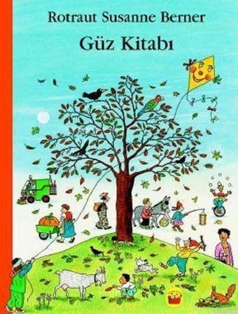 Güz Kitabı - Rotraut Susanne Berner - Kuraldışı Yayınları