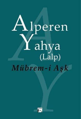 Mübrem-i Aşk - Alperen Yahya - Alaska Yayınları